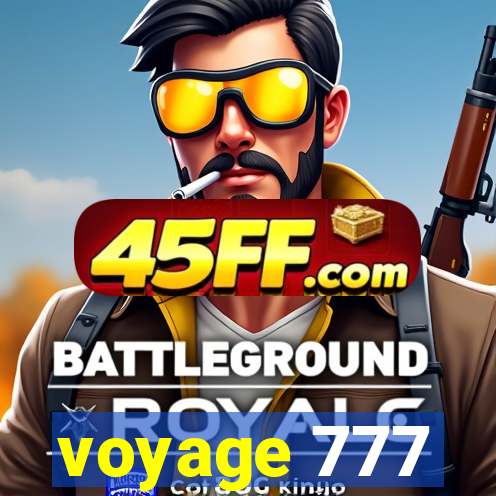 voyage 777